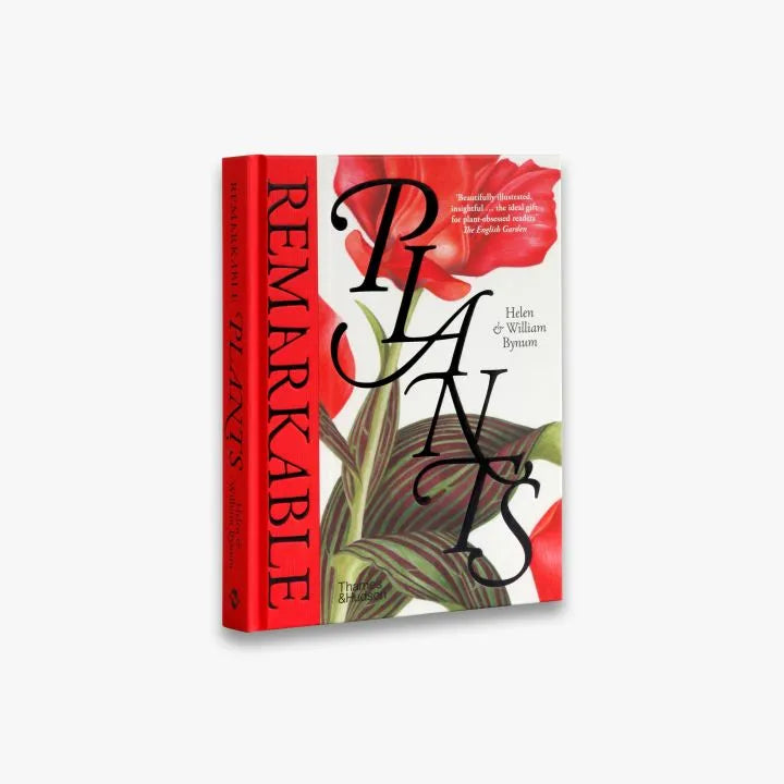 Remarkable Plants by Helen & William Bynum