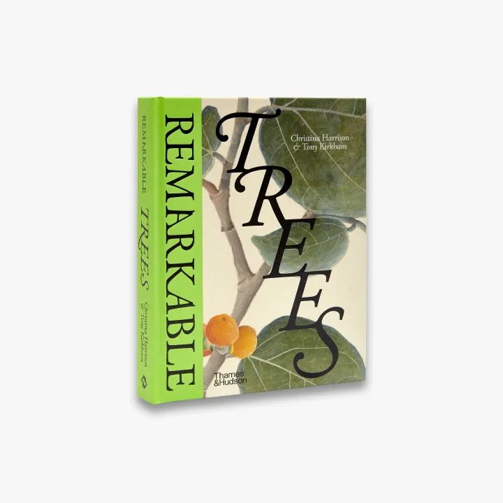 Remarkable Trees by Christina Harrison & Tony Kirkham